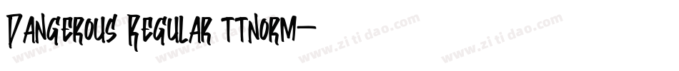 Dangerous Regular ttnorm字体转换